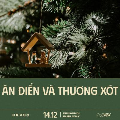 ÂN ĐIỂN VÀ THƯƠNG XÓT | Tĩnh Nguyện Hằng Ngày 14/12/2025