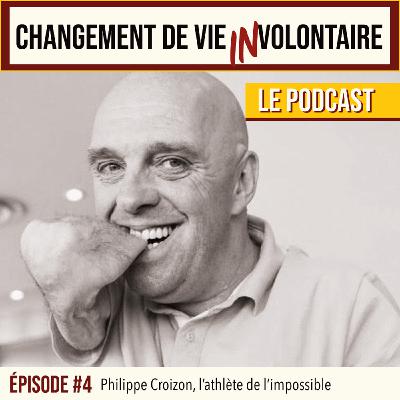 Episode #4: Philippe Croizon, Athlète de l'impossible