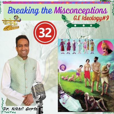 Ep.32 - Breaking the misconceptions [GE_Ideology #10]