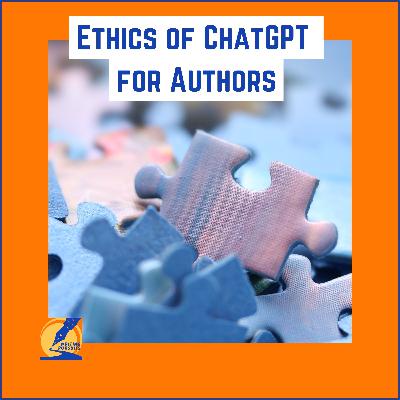 67: Ethics of ChatGPT for AUthors