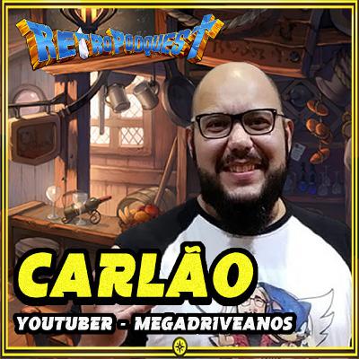 Carlão Do Canal Megadriveanos - Criador De Conteúdo De Mega Drive - Retro Podquest #8 Carlão Do Canal Megadriveanos - Criador De Conteúdo De Mega Drive - Retro Podquest #8