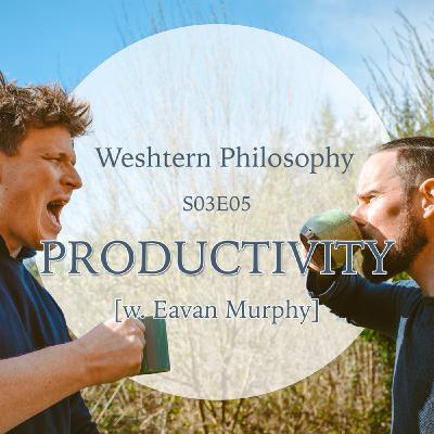S03E07 - Productivity [w. Eavan Murphy]