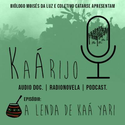 Kaárijo - Episódio A Lenda de Kaá Yari