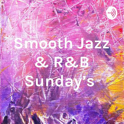 Smooth Jazz & R&B Sunday's  (Trailer)
