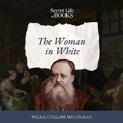 Wilkie Collins 1: The Woman in White Wilkie Collins 1: The Woman in White