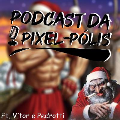 PPP - Papai Noel sacudo, Pou satânico, Era das Maquinas e histórias pseudonatalinas (ft. Vitor e Pedrotti)
