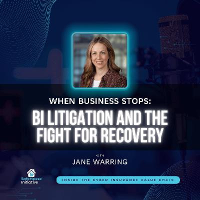 When Business Stops: BI Litigation and the Fight for Recovery with Jane Warring