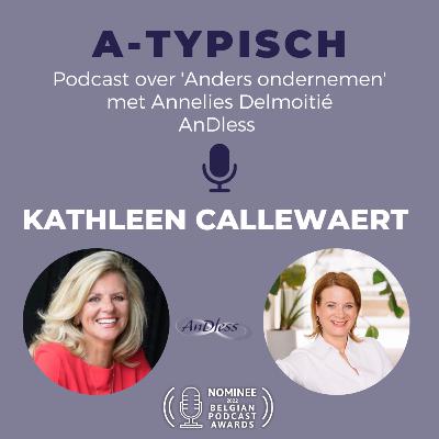 Afl. 83 A-typisch ondernemen: Kathleen Callewaert Soulmate4life