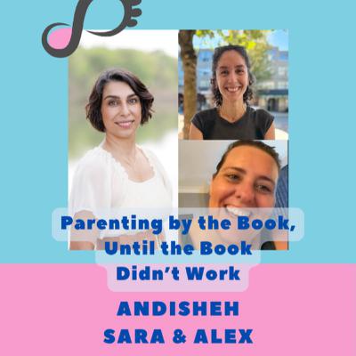 Episode 4 - Parenting by the Book, until the Book didn’t Work