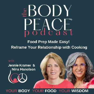 Food Prep Made Easy! Reframe Your Relationship with Food and Cooking EP 12 Food Prep Made Easy! Reframe Your Relationship with Food and Cooking EP 12