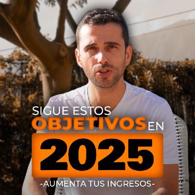 #81 OBJETIVOS 2025: Cómo Priorizar y Construir la Vida que Deseas #81 OBJETIVOS 2025: Cómo Priorizar y Construir la Vida que Deseas