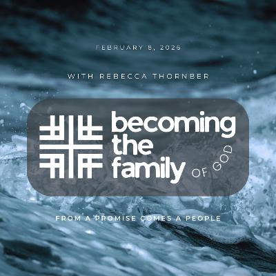 From a Promise Comes a People with Guest Rebecca Thornber
