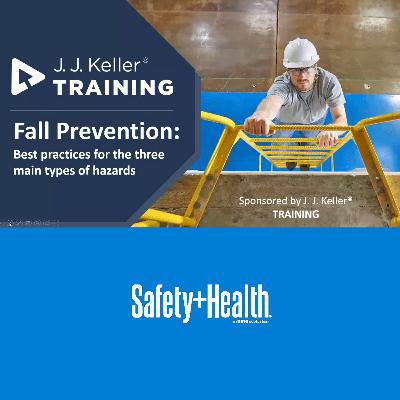 Fall Prevention: Best Practices for the 3 Main Types of Hazards