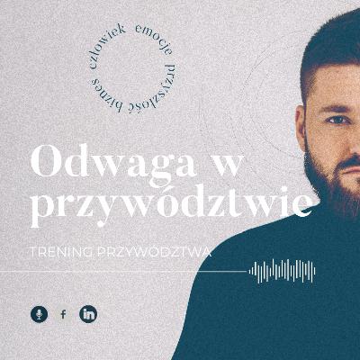 Trening Przywództwa #18: Odwaga w przywództwie