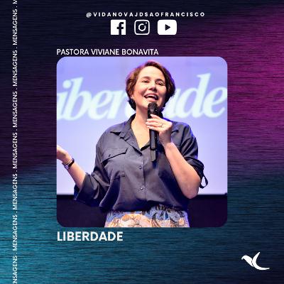 Liberdade | Pastora Viviane Bonavita Liberdade | Pastora Viviane Bonavita