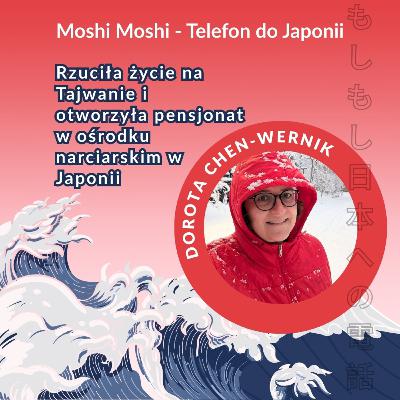 Rzuciła życie na Tajwanie i otworzyła pensjonat w ośrodku narciarskim w Japonii. Dorota Chen-Wernik