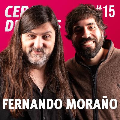 FERNANDO MORAÑO | CERO DRAMAS #15