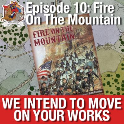 Fire On The Mountain (Legion Wargames) | We Intend To Move On Your Works - Episode 10