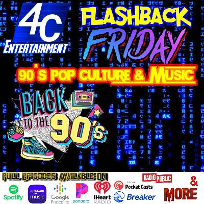 Flashback Friday: 90's Pop Culture & Music Flashback Friday: 90's Pop Culture & Music