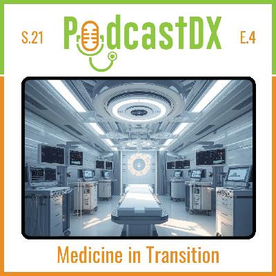 Medicine in Transition: Medicine in Transition: