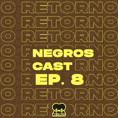 EP #8 - O Retorno