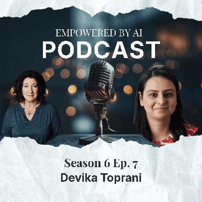 Learning Is Not AI-Made — It’s Soul-Made with Devika Toprani