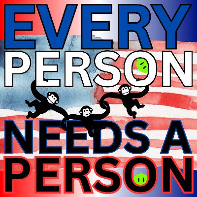 Episode 471: Every Person Needs A Person: A Memorial Day Special HL471 Episode 471: Every Person Needs A Person: A Memorial Day Special HL471
