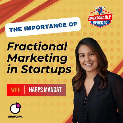 The Importance of Fractional Marketing in Startups With Harps Mangat The Importance of Fractional Marketing in Startups With Harps Mangat