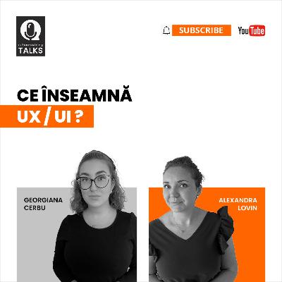 re7talks RO Sesiunea 21 - Ce înseamnă UX / UI ? | Invitat Special: Georgiana Cerbu