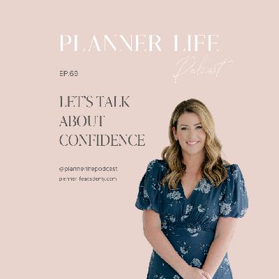 069: Let's Talk About Confidence