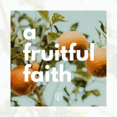 A Fruitful Faith: Self-Control A Fruitful Faith: Self-Control
