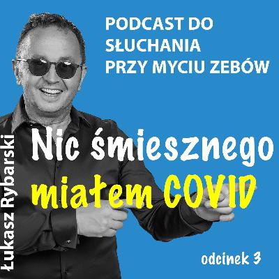 Nic Śmiesznego - Miałem Covid Odcinek3