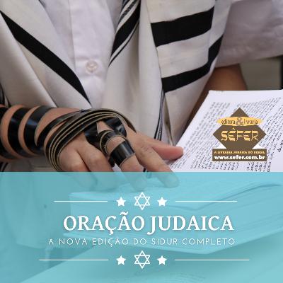Orações Judaicas: a nova edição do Sidur Completo