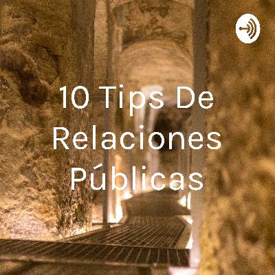 10 Tips para relaciones públicas