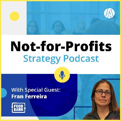 Fran Ferreira Of Foodbank Talks Strategy