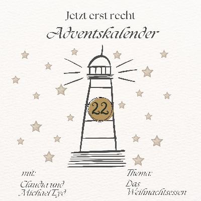 Adventskalender - Jetzt erst recht: 22. Dezember Adventskalender - Jetzt erst recht: 22. Dezember