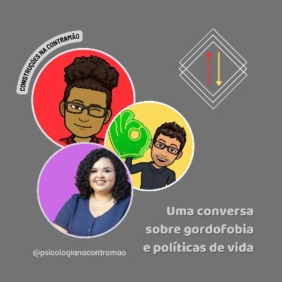 CNC #29 – Uma conversa sobre gordofobia e políticas de vida