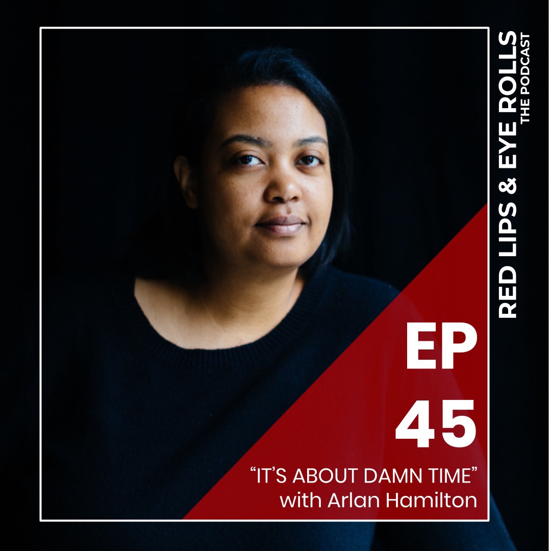Red Lips & Eye Rolls the Podcast