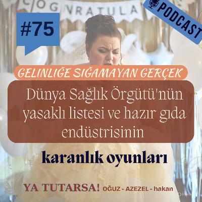 #75 "Gelinliğe Sığamayan Gerçek: Türkiye'de Obezite Neden Patladı ?"