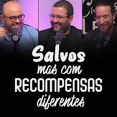 Salvos, mas com recompensas diferentes | Igreja contemporâneas, oralidade e especialistas [S2E2]