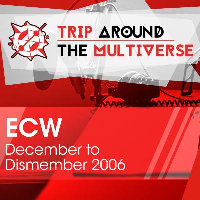 ECW December to Dismember 2006 review and discussion ECW December to Dismember 2006 review and discussion