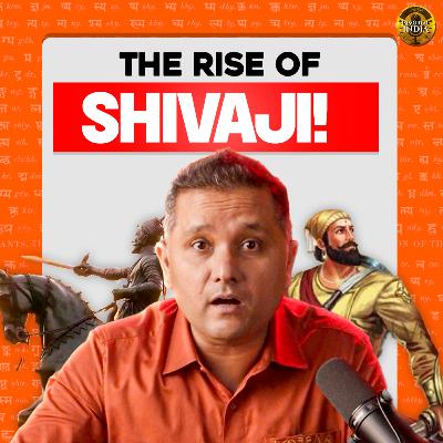 EP 06: What Historians Won’t Tell You About Shivaji Maharaj [English]