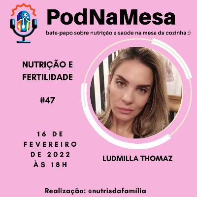 PodNaMesa #47 Nutrição e Fertilidade. Venha conhecer a Associação Brasileira de Apoio à Fertilidade.