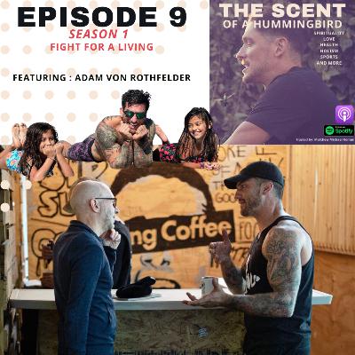 Episode 9 - Adam Von RothFelder Episode 9 - Adam Von RothFelder