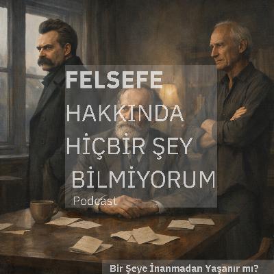 Bir Şeye İnanmadan Yaşanır mı? Bir Şeye İnanmadan Yaşanır mı?