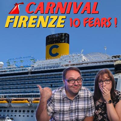 10 Fears & Questions we have Sailing on the Carnival Firenze (Answered!)