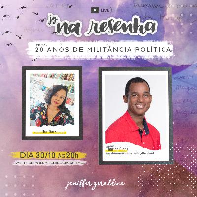 JG na resenha com Thor de Ninha: 20 anos de militância política