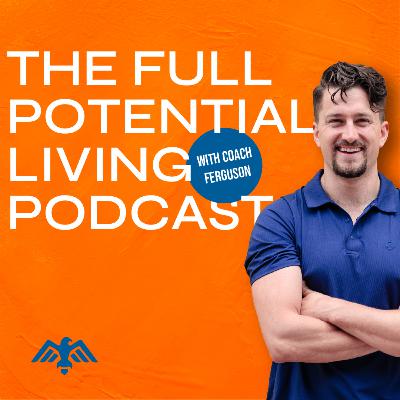 Cold Plunge Discipline: How Doing Hard Things Rewires Your Mind | Full Potential Living Podcast