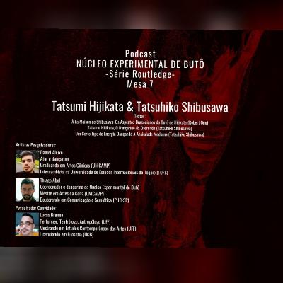 #7 - Tatsumi Hijikata & Tatsuhiko Shibusawa