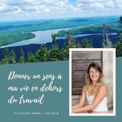 Donner un sens à ma vie en dehors du travail Donner un sens à ma vie en dehors du travail